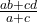 \frac{ab + cd}{a + c}